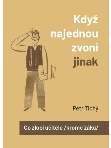 Když najednou zvoní jinak aneb Co zlobí učitele (kromě žáků)