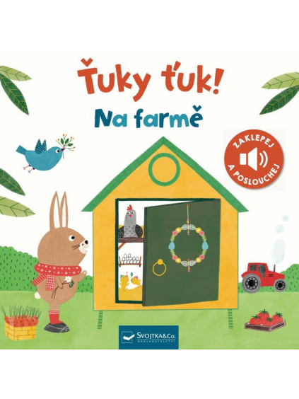 Ťuky ťuk! Na farmě - Zaklepej a poslouchej