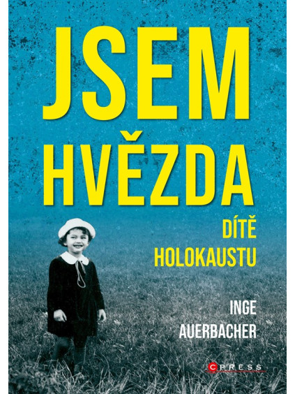Jsem hvězda: dítě holokaustu