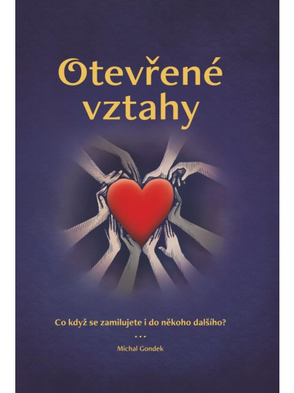 Otevřené vztahy - Co když se zamilujete i do někoho dalšího?