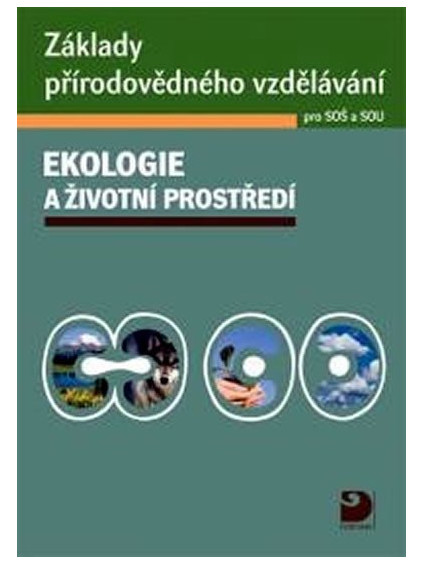 Základy přírodovědného vzdělávání pro SOŠ a SOU – ekologie a životní prostředí