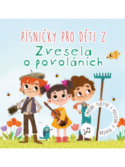 Písničky pro děti 2. Zvesela o povoláních