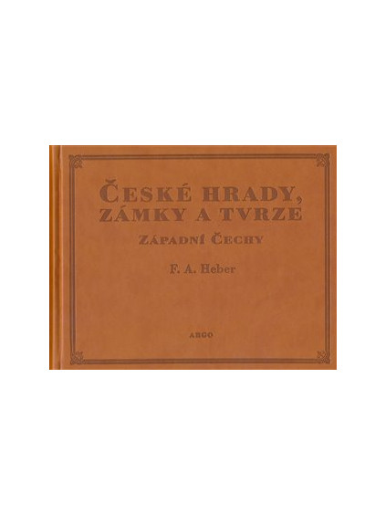 České hrady, zámky a tvrze I.