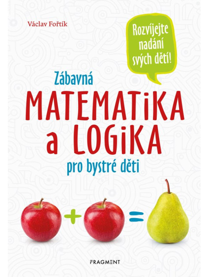 Zábavná matematika a logika pro bystré děti