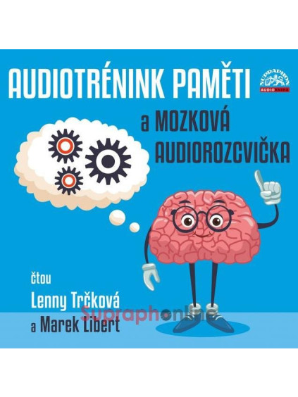 Audiotrénink paměti a mozková rozcvička - CDmp3 (Čte Lenny Trčková, Marek Libert)