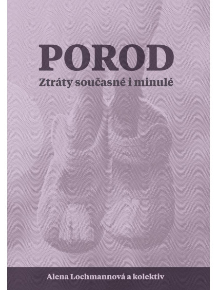 Porod - Ztráty současné i minulé