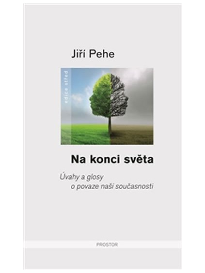 Na konci světa - Úvahy a glosy o povaze naší současnosti