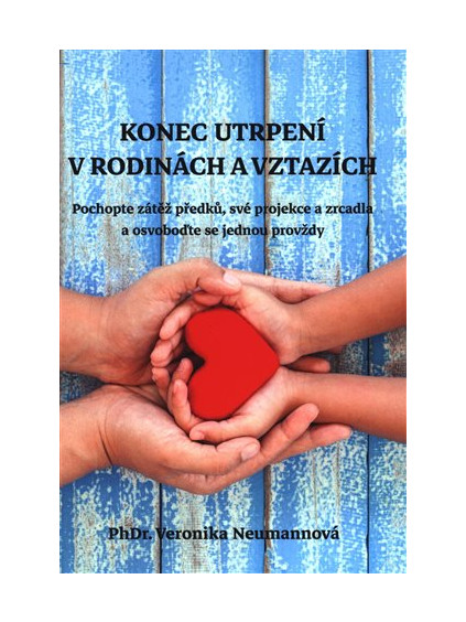 Konec utrpení v rodinách a vztazích