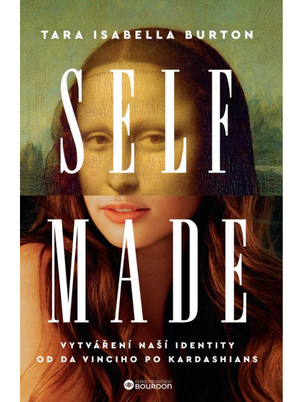 Self-Made - Vytváření naší identity od Da Vinciho po Kardashians