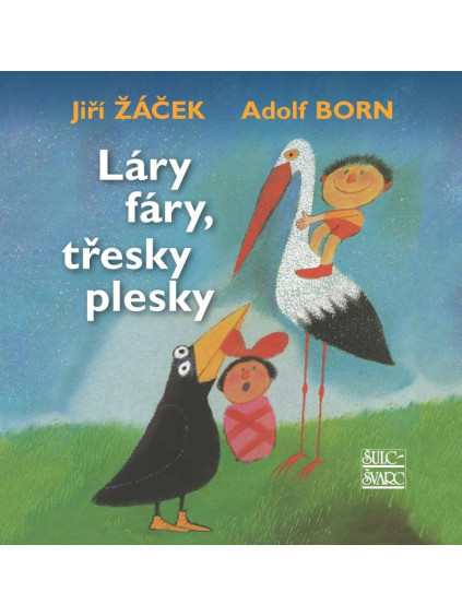 Láry fáry, třesky plesky