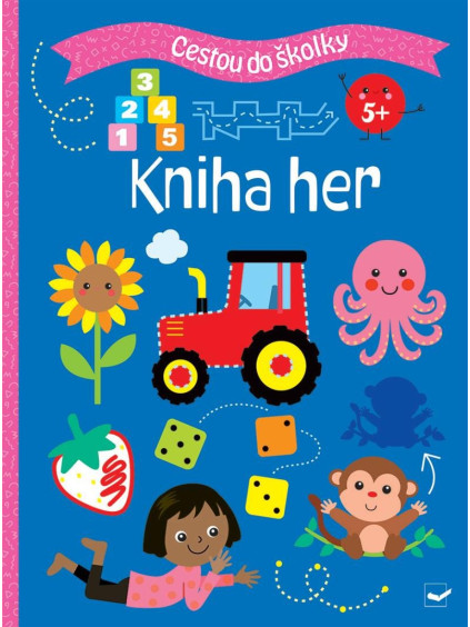 Cestou do školky Kniha her 5+
