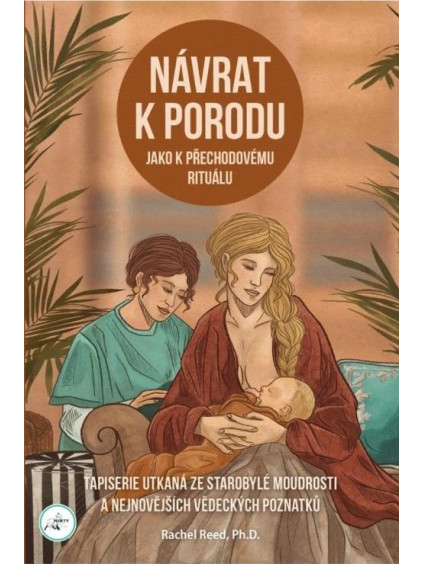 Návrat k porodu jako přechodovému rituálu