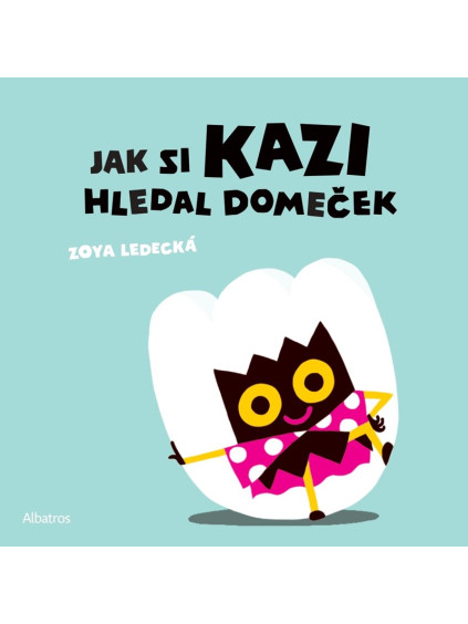 Jak si Kazi hledal domeček