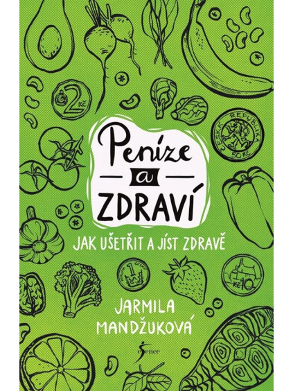 Peníze a zdraví – Jak ušetřit a jíst zdravě