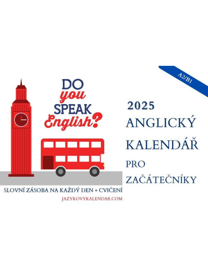 Anglický měsíční kalendář 2025 začátečník s online materiály (A2/B1)
