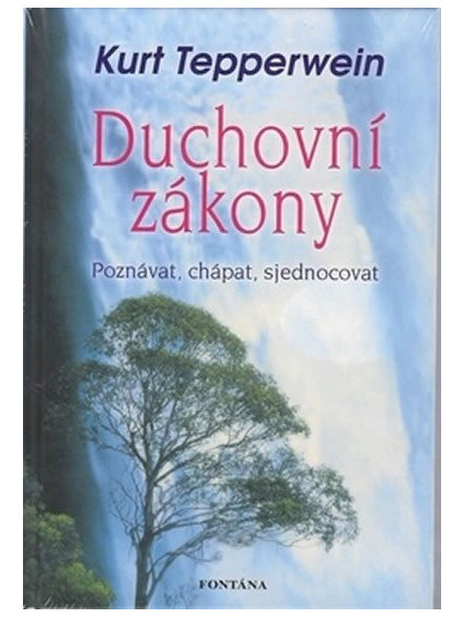 Duchovní zákony - Poznávat, chápat, sjednocovat