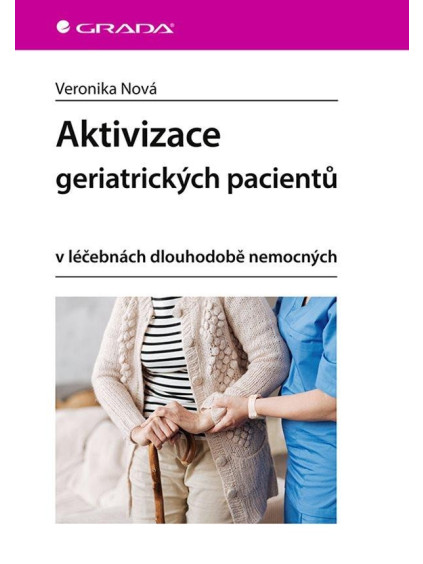 Aktivizace geriatrických pacientů v léčebnách dlouhodobě nemocných