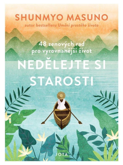 Nedělejte si starosti - 48 zenových rad pro vyrovnanější život