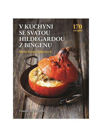 V kuchyni se svatou Hildegardou z Bingenu