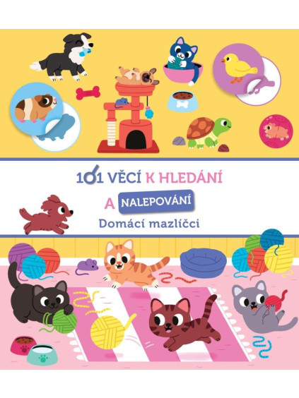 101 věcí k hledání a nalepování Domácí mazlíčci