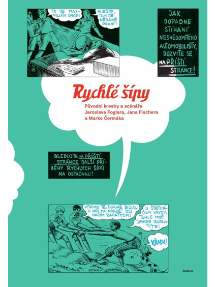 Rychlé šípy: Původní kresby a scénáře Jaroslava Foglara, Jana Fischera a Marko Čermáka