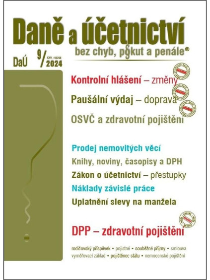 DaÚ 9/2024 Kontrolní hlášení – změny, Paušální výdaj na dopravu, OSVČ ve zdravotním pojištění