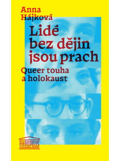 Lidé bez dějin jsou prach - Queer touha a holokaust