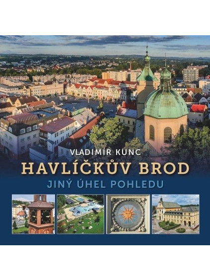 Havlíčkův Brod - Jiný úhel pohledu