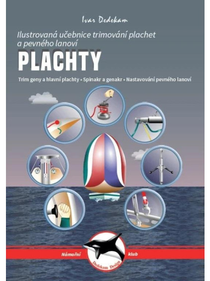 Plachty - Ilustrovaná učebnice trimování plachet a pevného lanoví