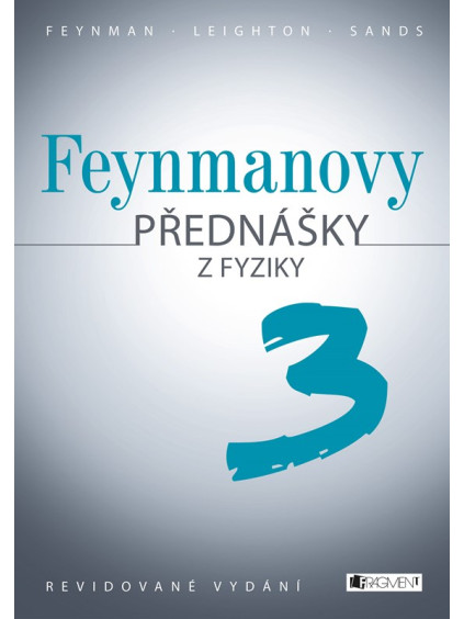 Feynmanovy přednášky z fyziky - revidované vydání - 3.díl