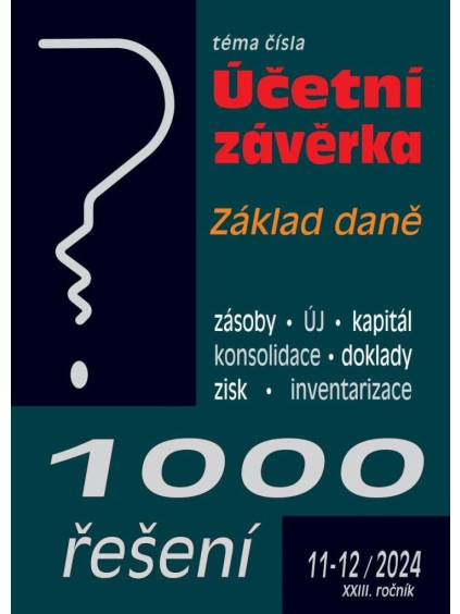 1000 řešení 11-12/2024 Účetní závěrka, Základ daně