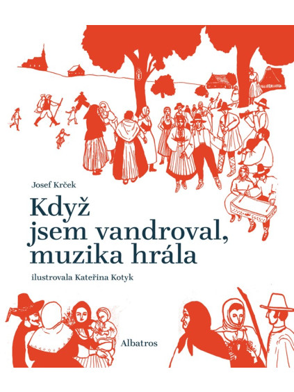 Když jsem vandroval, muzika hrála