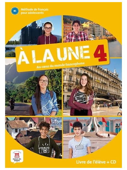 A la une 4 (A2.2) – Livre de l´éleve + CD