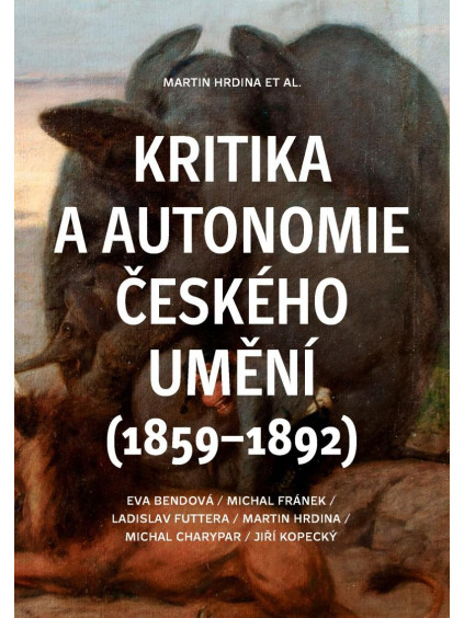 Kritika a autonomie českého umění (1859–1892)