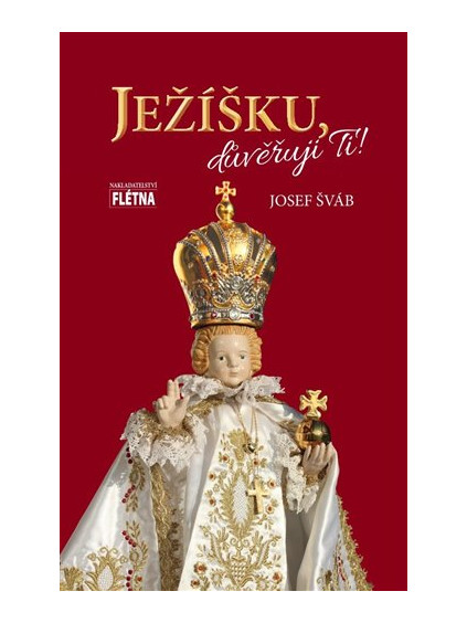 Ježíšku, důvěřuji ti!