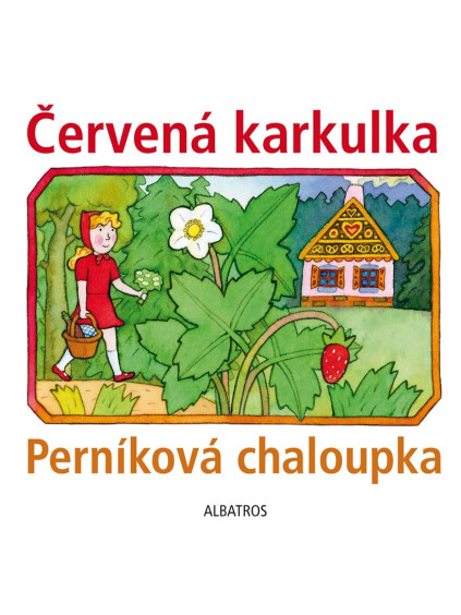 Červená karkulka a Perníková chaloupka