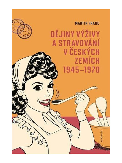 Dějiny výživy a stravování v českých zemích 1945-1970