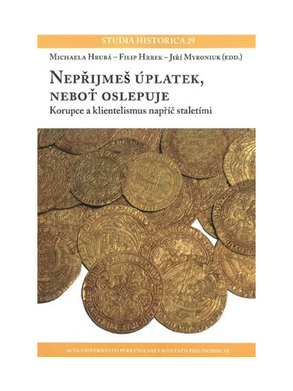 Nepřijmeš úplatek, neboť oslepuje