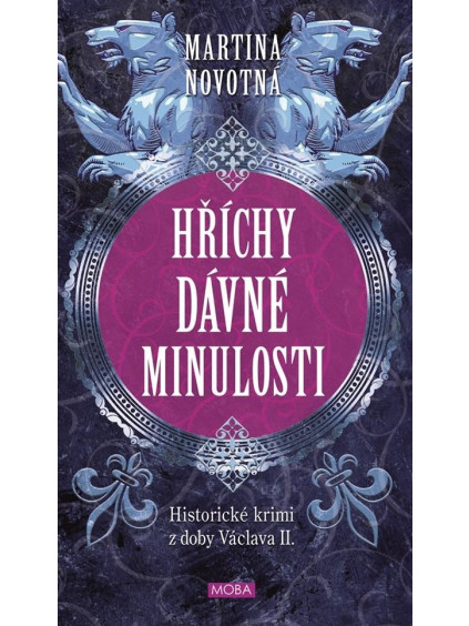 Hříchy dávné minulosti - Historické krimi z doby Václava II.