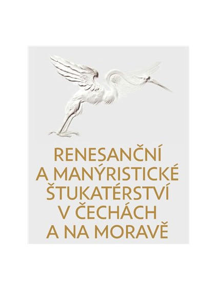 Renesanční a manýristické štukatérství v Čechách a na Moravě