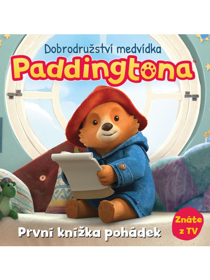 Dobrodružství medvídka Paddingtona - První knížka pohádek