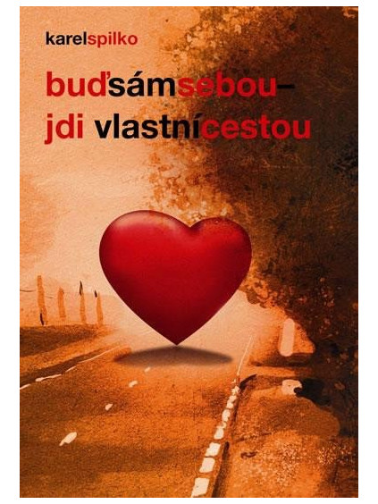 Buď sám sebou, jdi vlastní cestou
