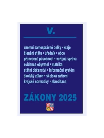 Zákony V 2025 Veřejná správa, Školství - Školství, Územní celky a členění státu, Obce, Kraje