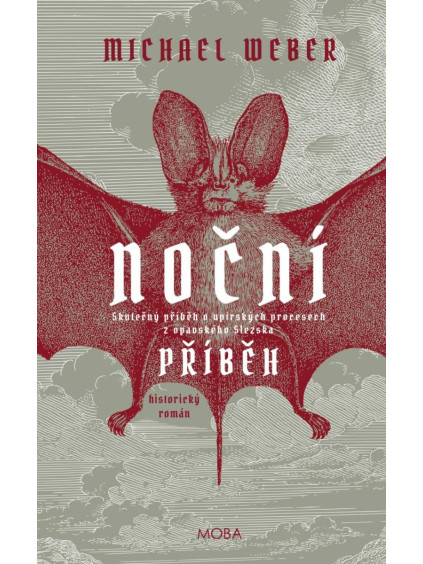 Noční příběh - Skutečný příběh o upírských procesech z Opavského Slezka