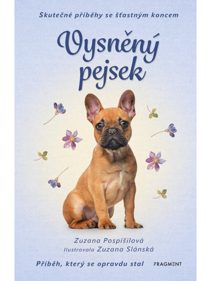 Skutečné příběhy se šťastným koncem – Vysněný pejsek