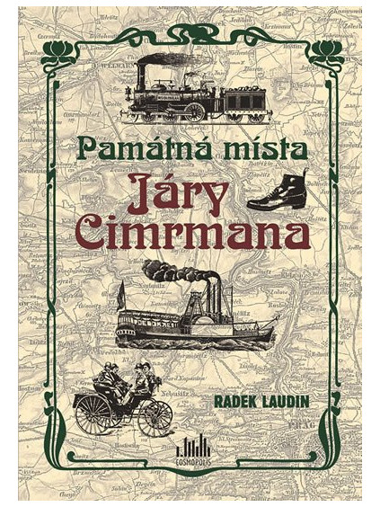 Památná místa Járy Cimrmana - Tady všude byl, tady všude šel…