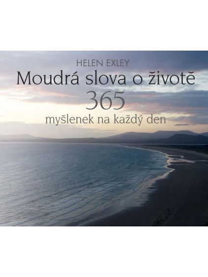 Moudrá slova o životě - 365 myšlenek na každý den
