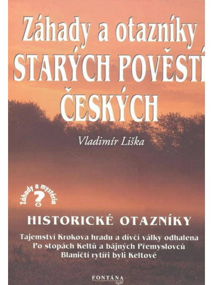 Záhady a otazníky starých povětí českých - Historické otazníky