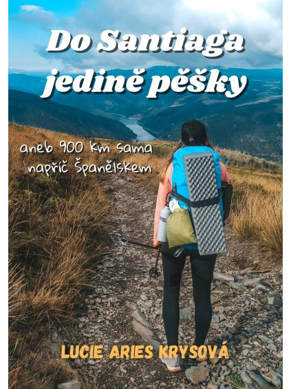 Do Santiaga jedině pěšky aneb 900 km sama napříč Španělskem