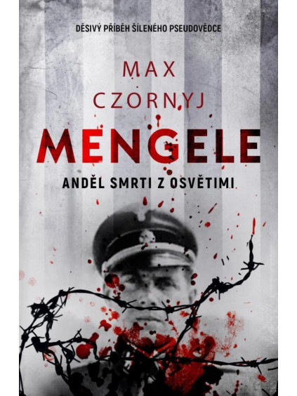 Mengele - Anděl smrti z Osvětimi